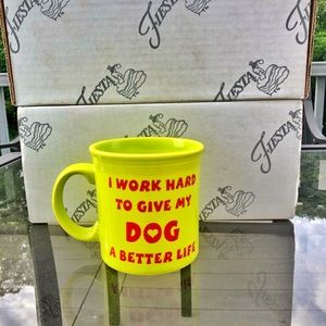 I Work Hard So My Dog Can Have A Better Life Mug